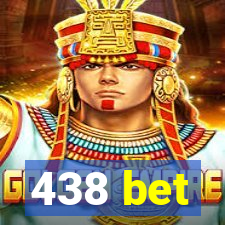 438 bet